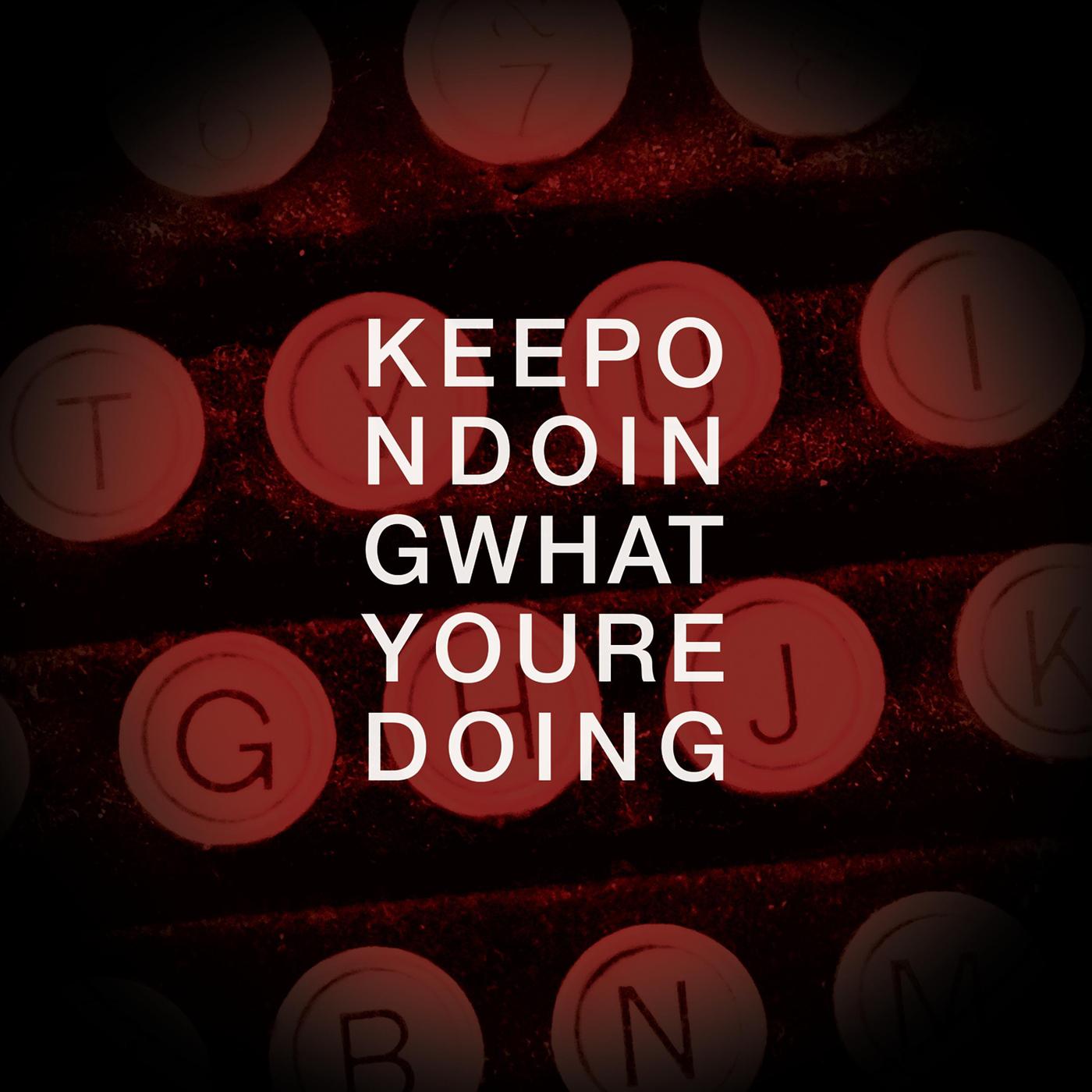 不断前行，坚持的力量与Keep on Doing的魅力